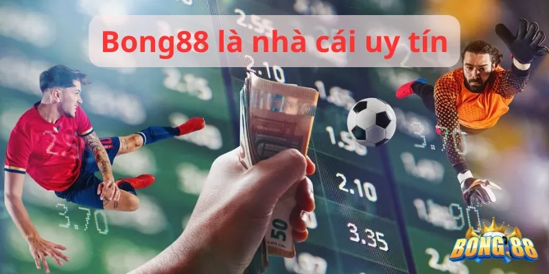 bong88 có uy tín không