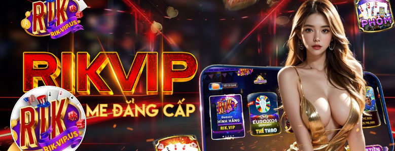 Rikvip nền tảng cá cược đẳng cấp